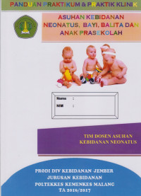 Panduan Praktikum dan Praktik Klinik Asuhan Kebidanan Neonatus, Bayi, Balita dan Anak Prasekolah