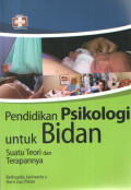 Pendidikan Psikologi Untuk Bidan : Suatu Teori dan Terapannya