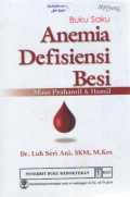 Buku Saku Anemia Defisiensi Besi : Masa Prahamil dan Hamil