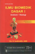 Ilmu Biomedik Dasar I : Anatomi Fisiologi