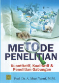 Metode Penelitian Kuantitatif, Kualitatif dan Penelitian Gabungan