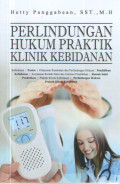 Perlindungan Hukum Praktik Klinik Kebidanan