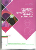 Praktikum Kesehatan Reproduksi dan Keluarga Berencana